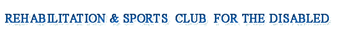 NGO "Rehabilitation & Sports Club for the Disabled"